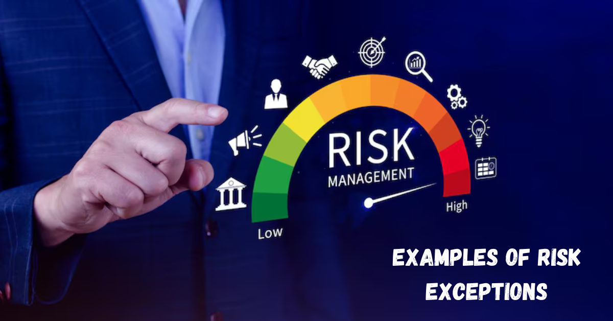 examples of risk exceptions