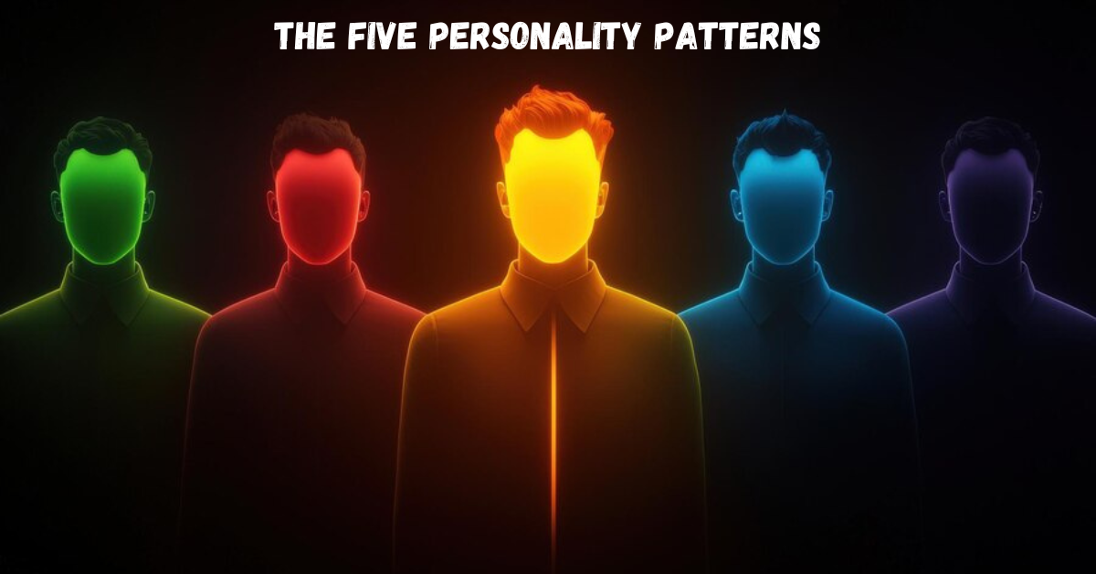 the five personality patterns