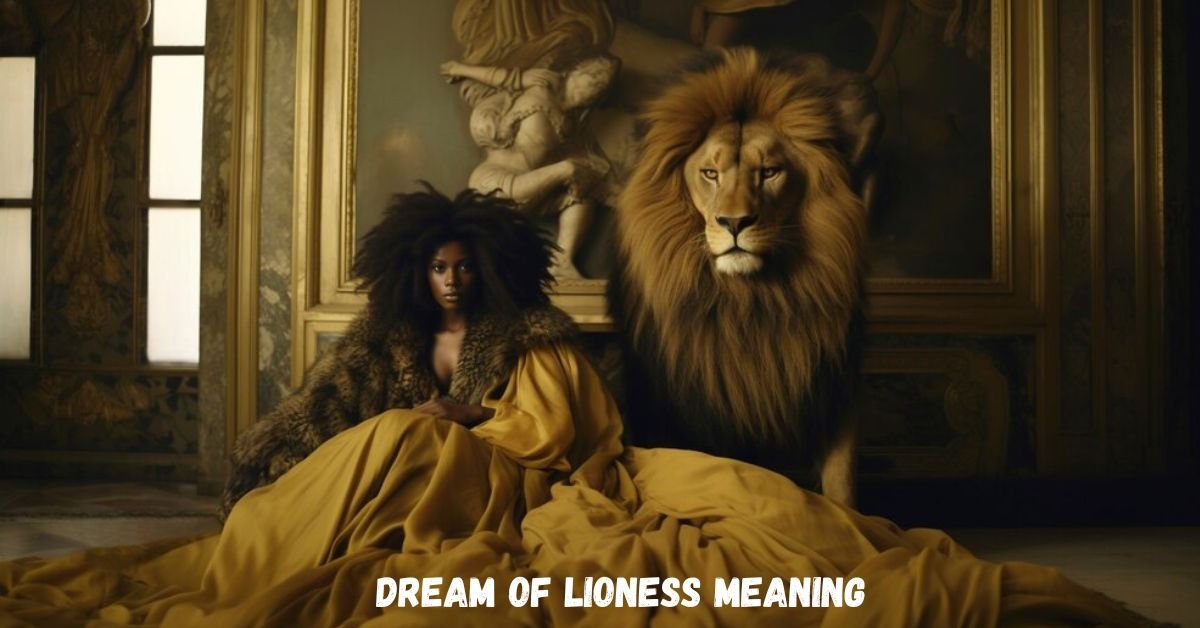 dream of lioness meaning